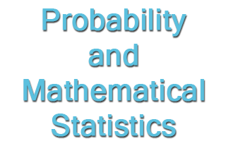 Probability and Mathematical Statistics